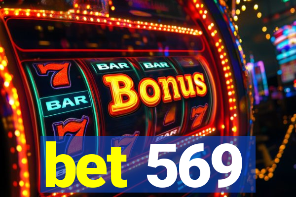 bet 569