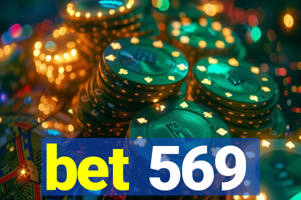 bet 569