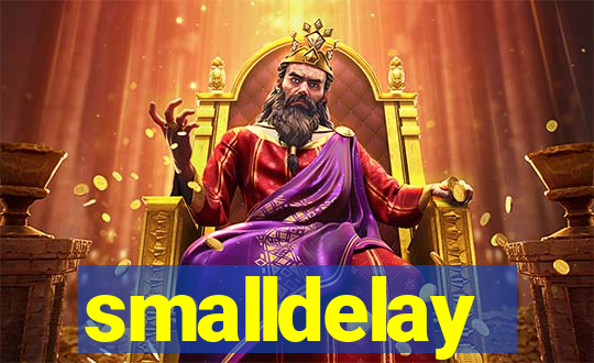 smalldelay