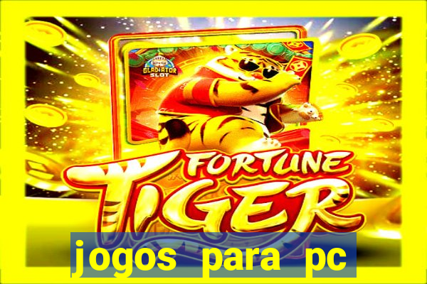 jogos para pc download gratis completo offline