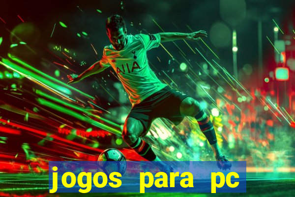 jogos para pc download gratis completo offline