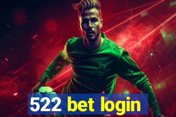 522 bet login