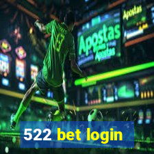 522 bet login