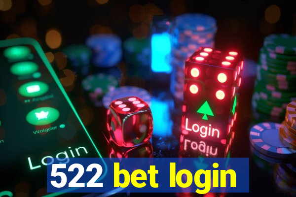 522 bet login