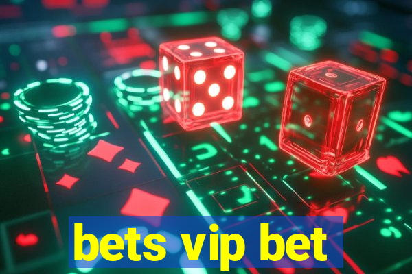 bets vip bet