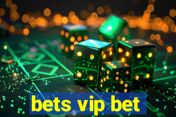 bets vip bet