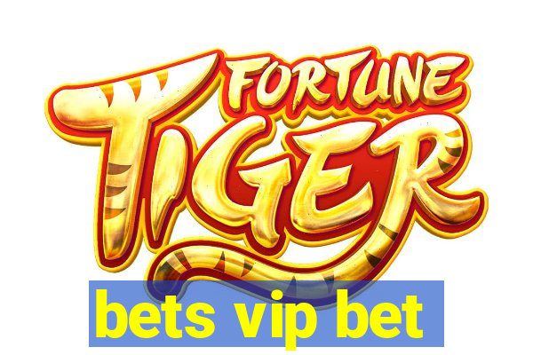 bets vip bet