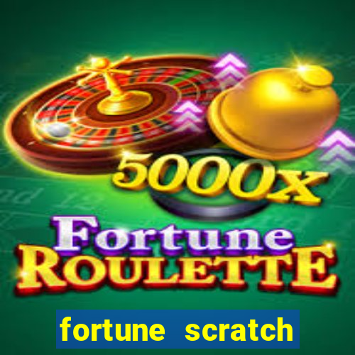 fortune scratch life paga mesmo