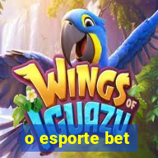 o esporte bet