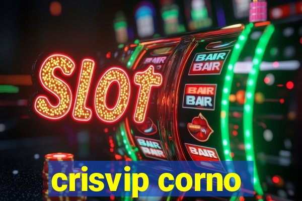 crisvip corno