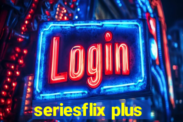 seriesflix plus