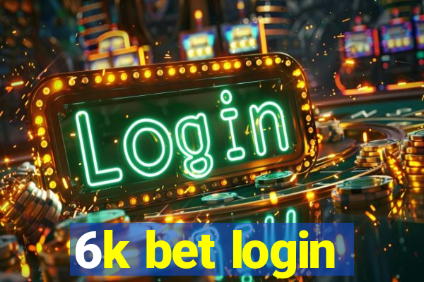 6k bet login