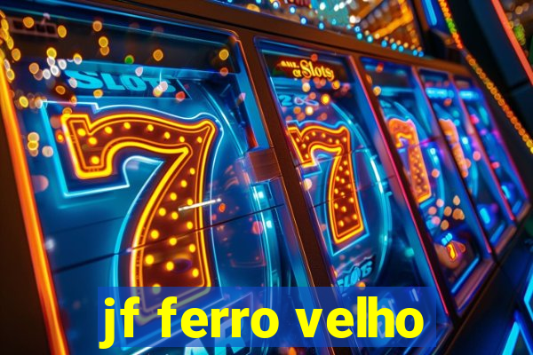 jf ferro velho