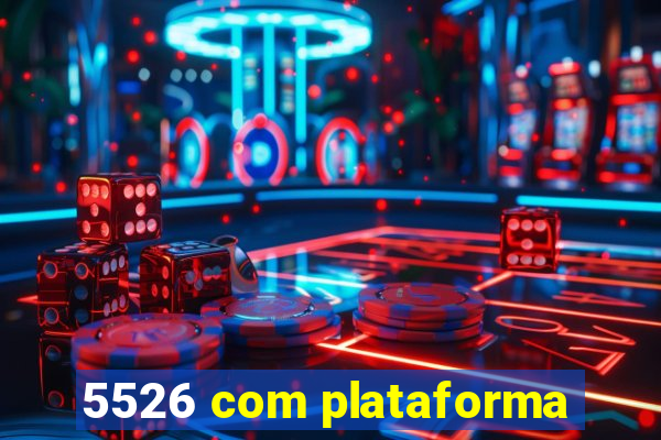 5526 com plataforma