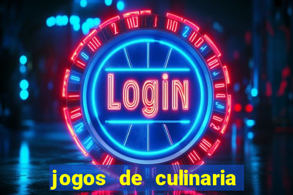 jogos de culinaria da sara