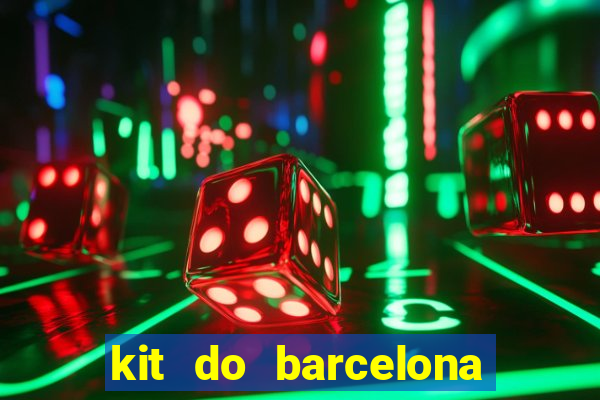 kit do barcelona dls 19