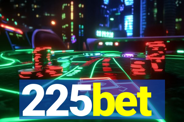 225bet