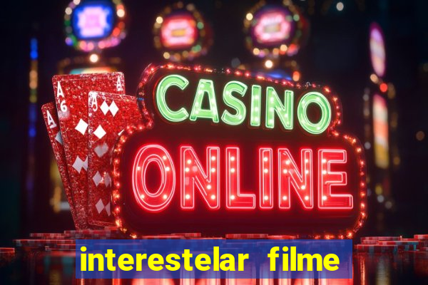 interestelar filme completo dublado telegram interestelar