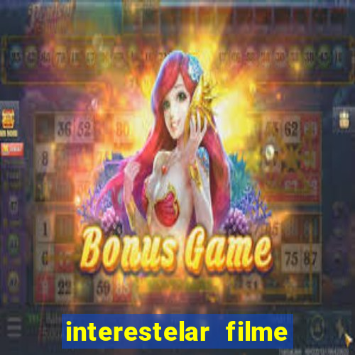 interestelar filme completo dublado telegram interestelar