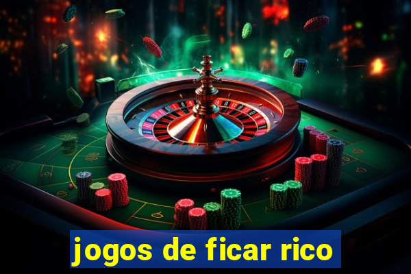 jogos de ficar rico