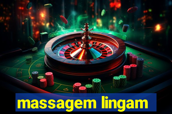 massagem lingam