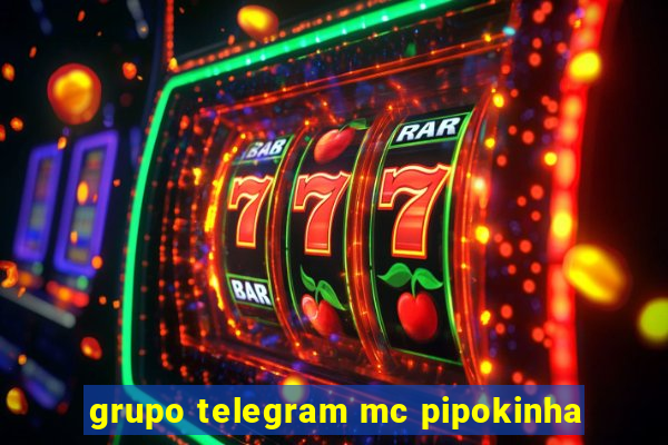 grupo telegram mc pipokinha