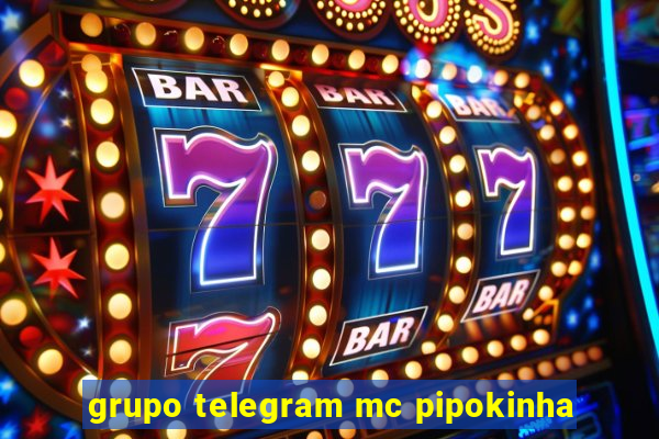 grupo telegram mc pipokinha