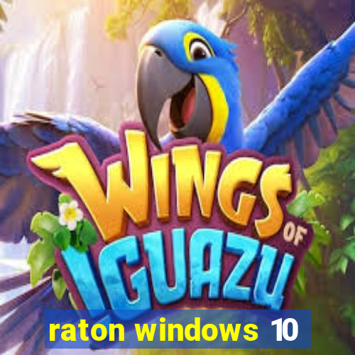 raton windows 10