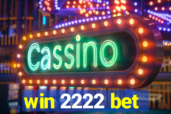 win 2222 bet