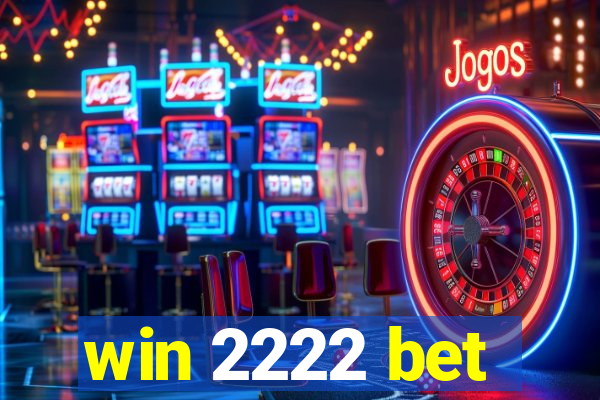 win 2222 bet