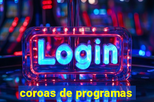 coroas de programas