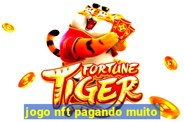 jogo nft pagando muito