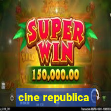 cine republica