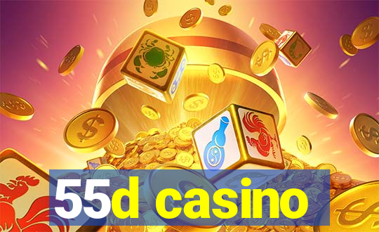 55d casino