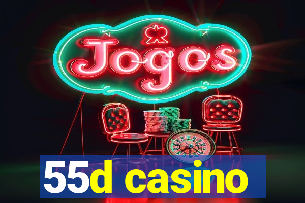 55d casino