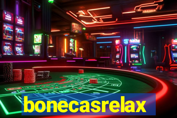 bonecasrelax