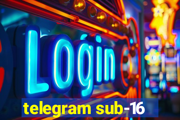 telegram sub-16