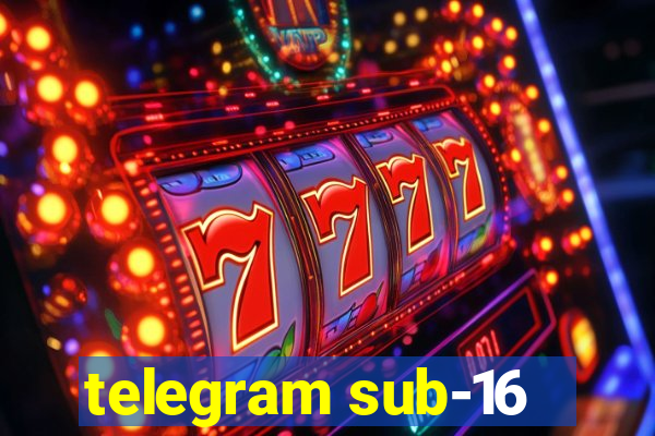 telegram sub-16