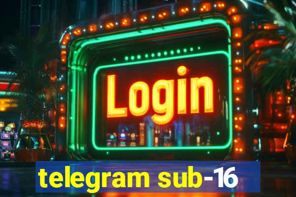 telegram sub-16