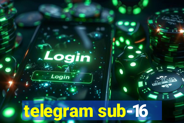 telegram sub-16