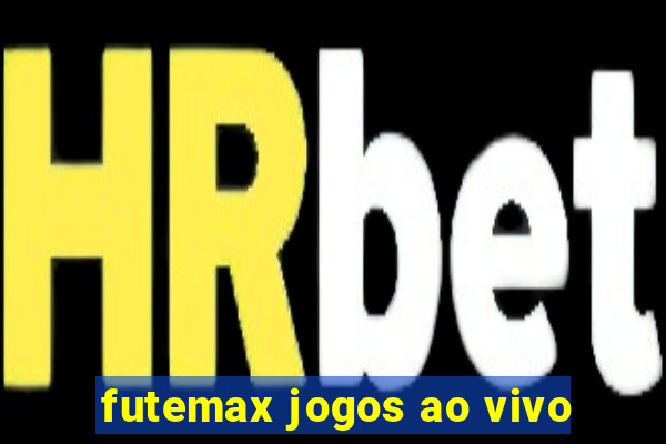 futemax jogos ao vivo