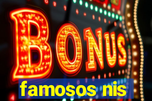 famosos nis