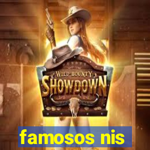 famosos nis