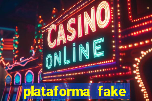 plataforma fake para jogar