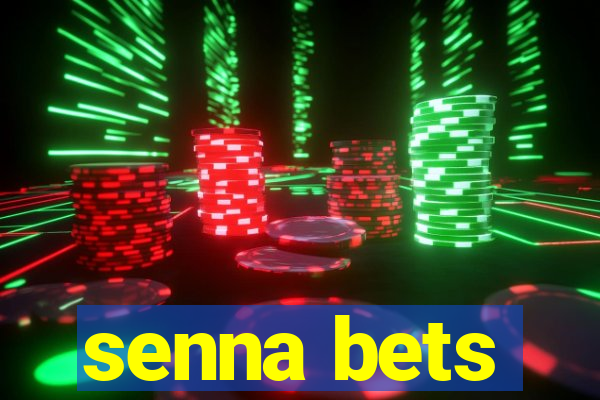 senna bets