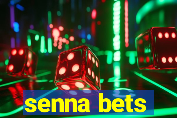 senna bets