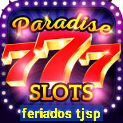 feriados tjsp