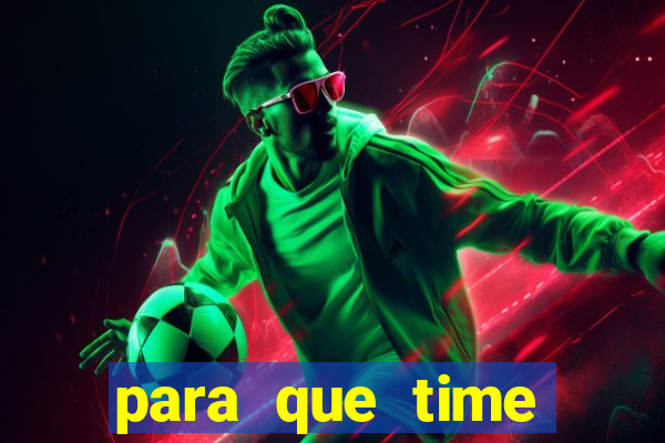 para que time neymar torce