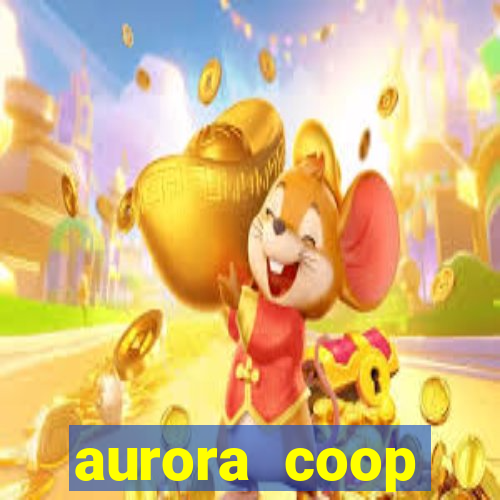 aurora coop trabalhe conosco