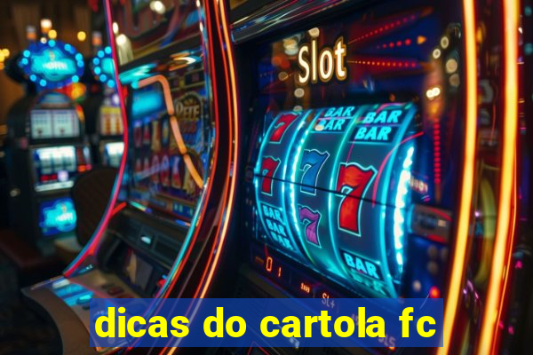 dicas do cartola fc